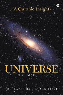 bokomslag Universe - A Timeline: A Quranic Insight