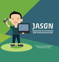 bokomslag Jason Saves the Environment with Entrepreneurship