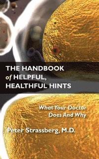 bokomslag The Handbook of Helpful, Healthful Hints