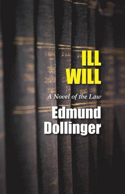 Edmund Dollinger - Ill Will, Häftad