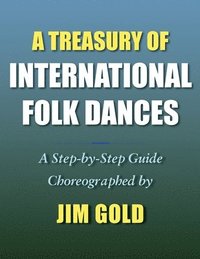 bokomslag A Treasury of International Folk Dances