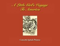 bokomslag A Little Girl's Voyage To America