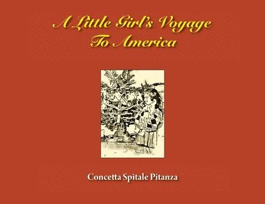 bokomslag A Little Girl's Voyage To America