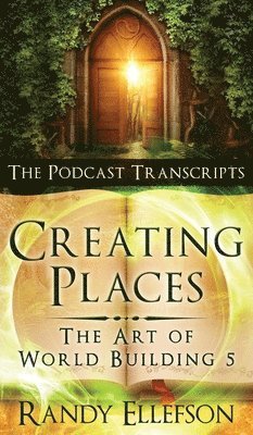 bokomslag Creating Places - The Podcast Transcripts