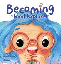 bokomslag Becoming A Food Explorer