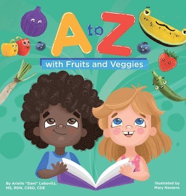 bokomslag A to Z with Fruits and Veggies