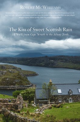 Kiss of Sweet Scottish Rain 1