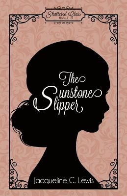 Jacqueline C. Lewis - The Sunstone Slipper, Häftad
