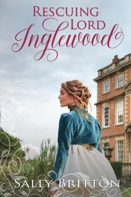 Sally Britton - Rescuing Lord Inglewood: A Regency Romance, Häftad