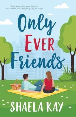Shaela Kay - Only Ever Friends, Häftad