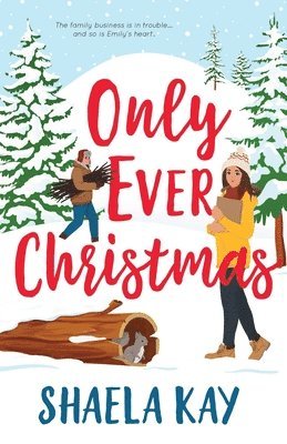 Shaela Kay - Only Ever Christmas, Häftad