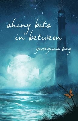 Georgina Key - Shiny Bits in Between, Häftad