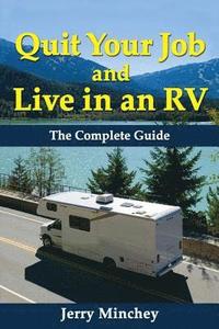 bokomslag Quit Your Job and Live in an RV: The Complete Guide