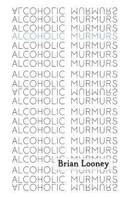 bokomslag Alcoholic Murmurs