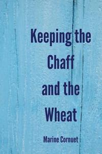 bokomslag Keeping the Chaff and the Wheat