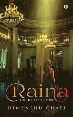 Raina: The Light of My Soul 1