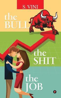 The Bull the Shit the Job 1