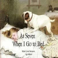 bokomslag At Seven When I Go to Bed: Bed in Summertime