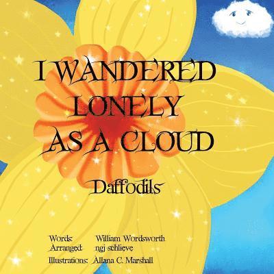 William Wordsworth, Ngj Schlieve - I Wandered Lonely As A Cloud: Daffodils, Häftad