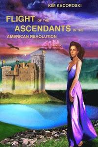 bokomslag Flight of the Ascendants in the American Revolution