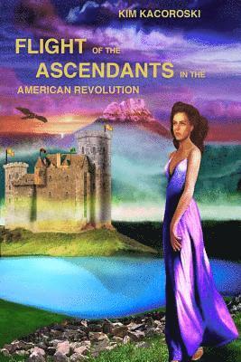 bokomslag Flight of the Ascendants in the American Revolution