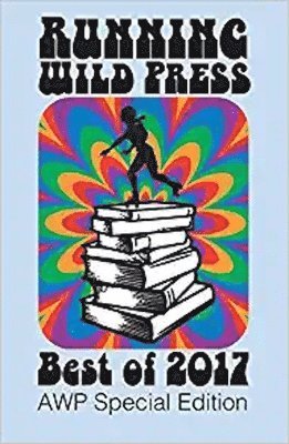 bokomslag Running Wild Press: Best of 2017