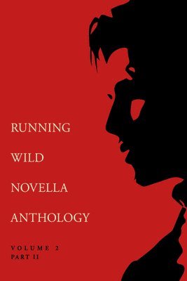 Curtis Smith, Jon Benham - Running Wild Novella Anthology Volume 2, Part 2, Häftad