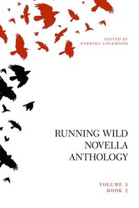 bokomslag Running Wild Novella Anthology Volume 3 Book 2