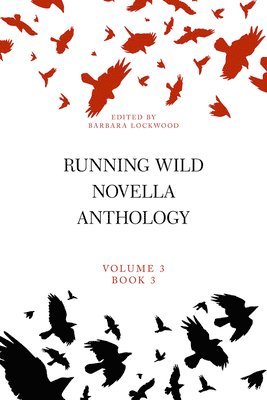bokomslag Running Wild Novella Anthology Volume 3, Book 3