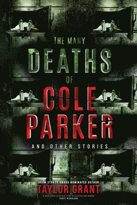 Taylor Grant, Lisa Diane Kastner - The Many Deaths of Cole Parker, Häftad