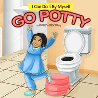 bokomslag I Can Do It By Myself: Go Potty