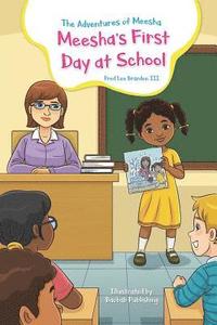 bokomslag The Adventures of Meesha: Meesha's First Day at School