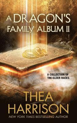 Thea Harrison - Dragon's Family Album II, Häftad
