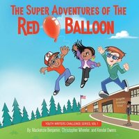 bokomslag The Super Adventures of the Red Balloon