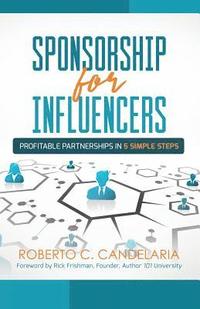 bokomslag Sponsorship for Influencers: Profitable Partnerships in Five Simple Steps