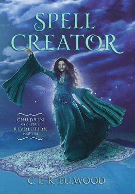 C E R Ellwood - Spell Creator, Inbunden