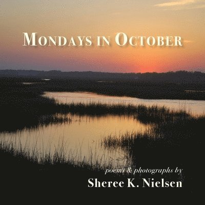 Sheree K Nielsen, Sheree K. Nielsen - Mondays in October, Häftad
