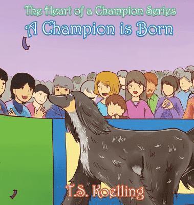 T S Koelling, T. S. Koelling, T.S. Koelling - Champion Is Born, Inbunden