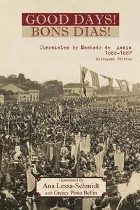 bokomslag The Bons Dias! Chronicles of Machado de Assis: (1888-1889)