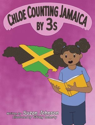 Suzan Johnson - Chloe Counting Jamaica by 3s, Inbunden