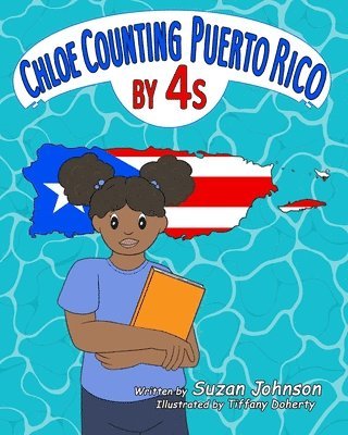 Suzan Johnson - Chloe Counting Puerto Rico by 4s, Häftad