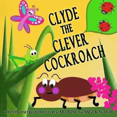 Clyde the Clever Cockroach 1