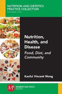 bokomslag Nutrition, Health, and Disease