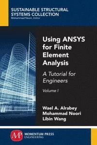 bokomslag Using ANSYS for Finite Element Analysis