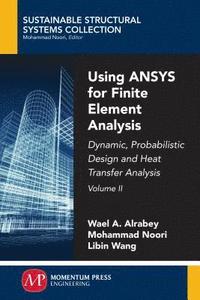 bokomslag Using ANSYS for Finite Element Analysis