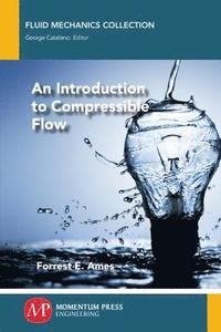 bokomslag An Introduction to Compressible Flow