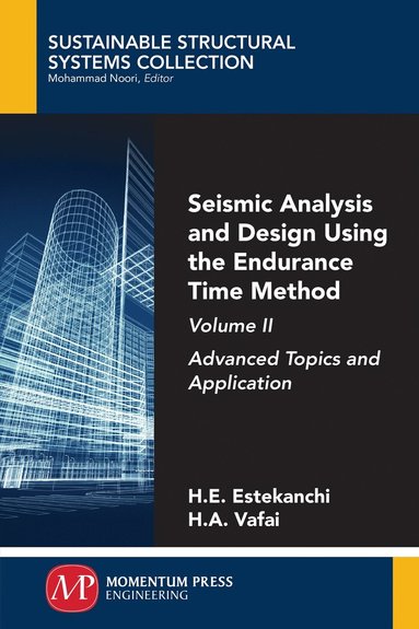 bokomslag Seismic Analysis and Design Using the Endurance Time Method, Volume II