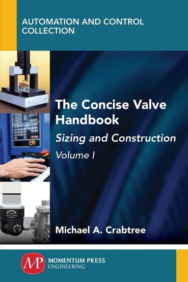 Michael A. Crabtree - Concise Valve Handbook, Volume I, Häftad