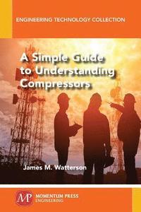 bokomslag A Simple Guide to Understanding Compressors