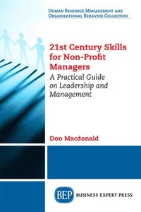 bokomslag 21st Century Skills for Non-Profit Managers